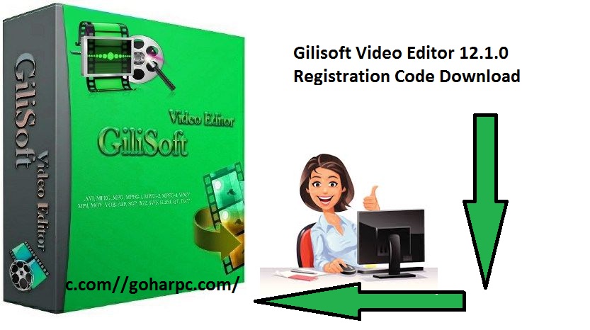 Gilisoft Video Editor 12.1.0 Registration Code Download