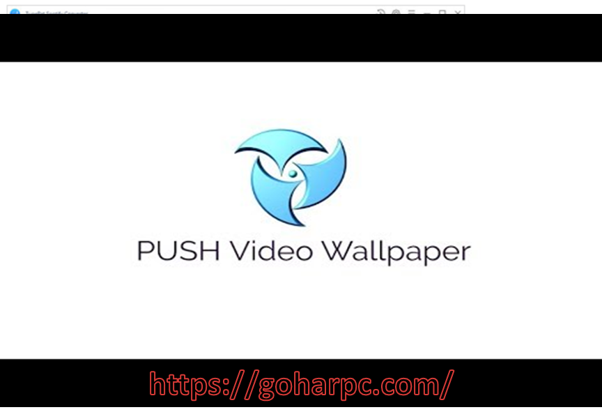 Push Video Wallpaper 4.50 Crack + License Key 2021