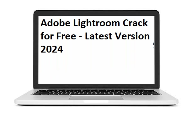Adobe Lightroom Crack